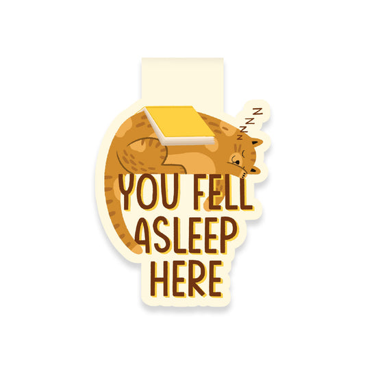 You Fell Asleep Here Magnetic Bookmark