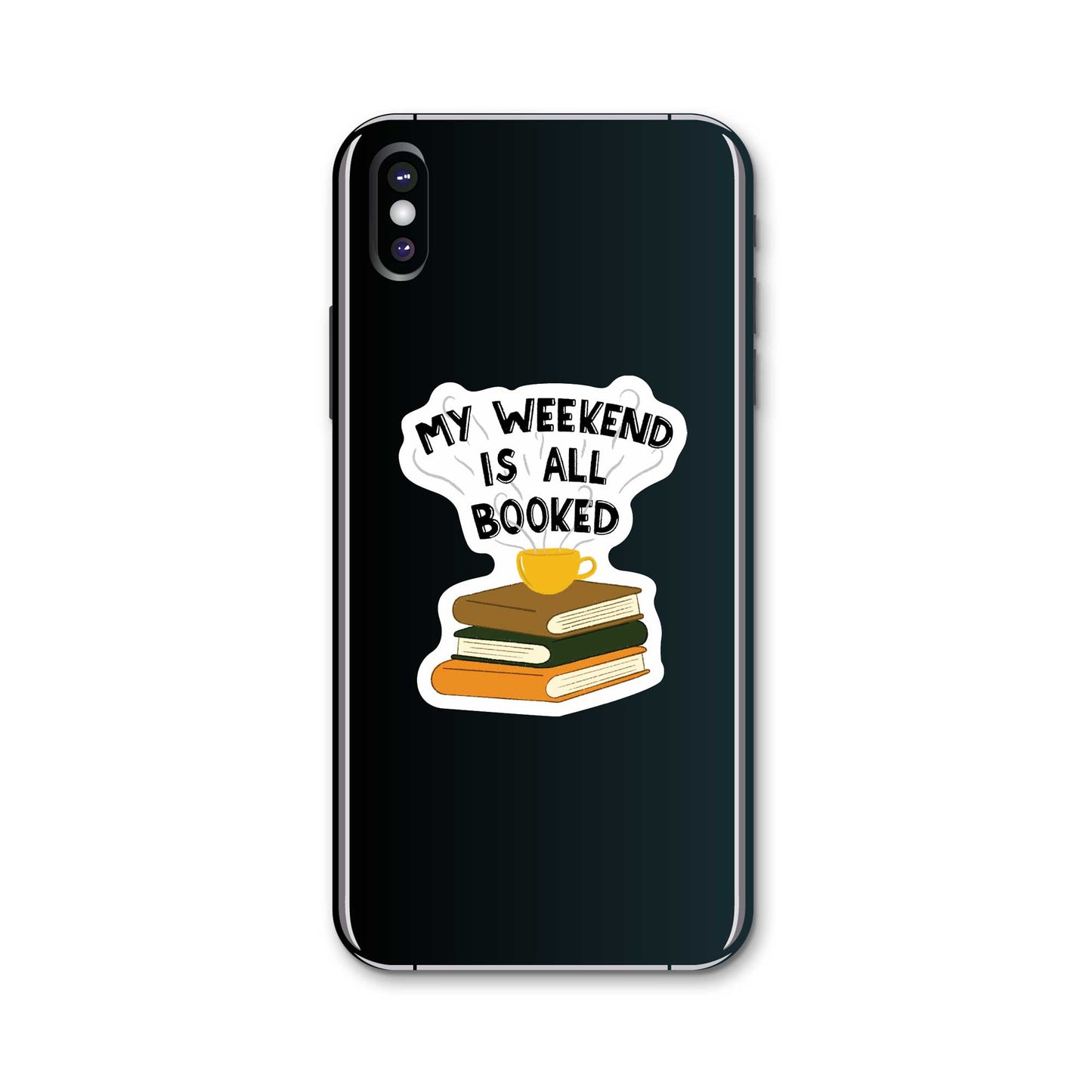 My Weekend Is All Booked Sticker