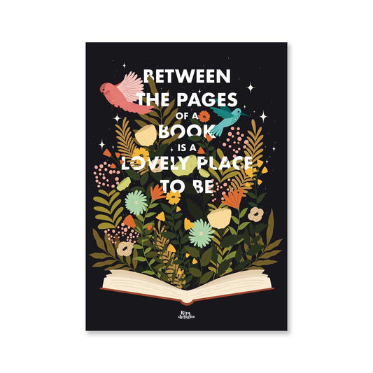 Between The Pages Of A Book Is A Lovely Place To Be Art Print