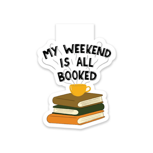 My Weekend is All Booked Magnetic Bookmark