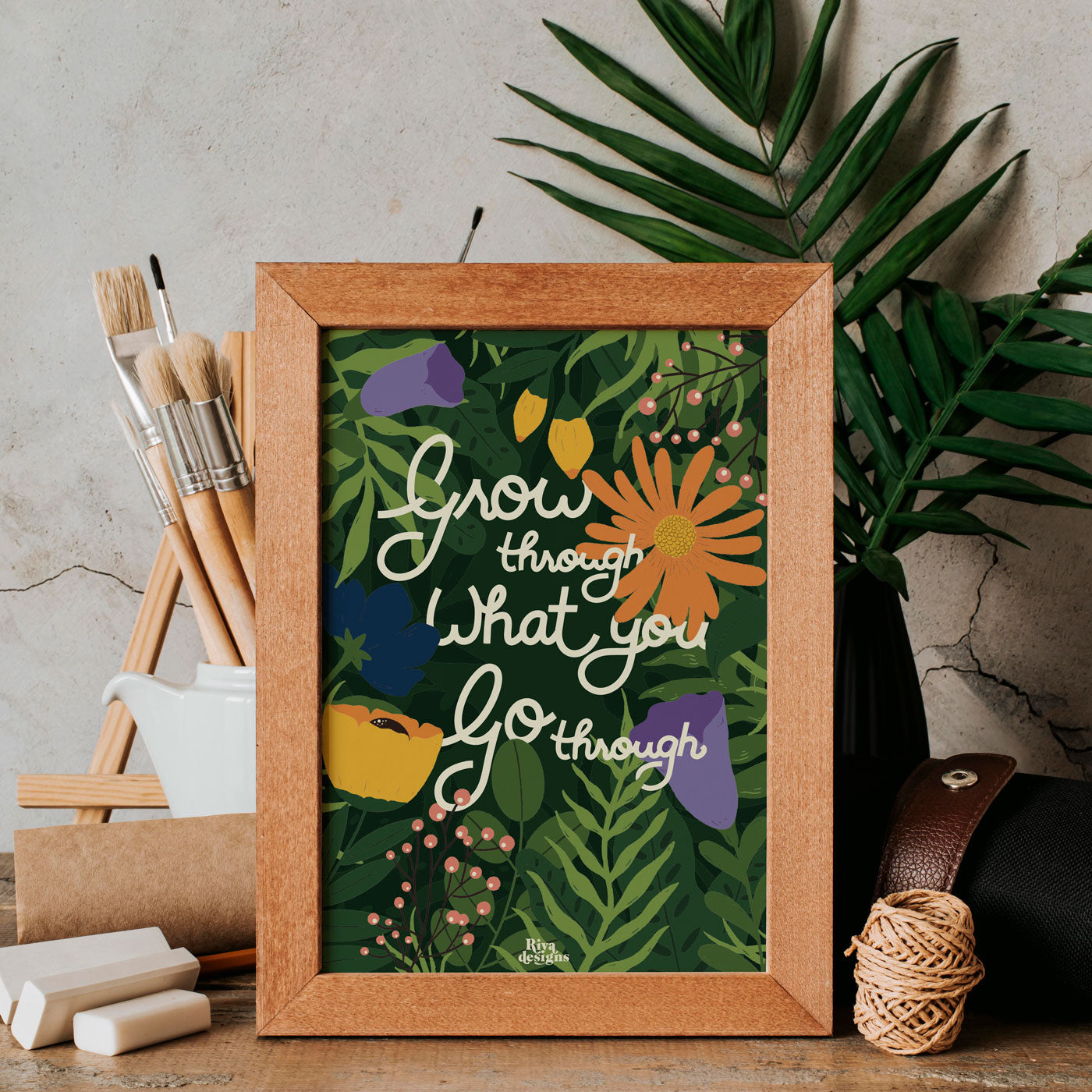 Grow Through What You Go Through Art Print