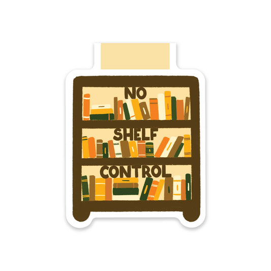 No Shelf Control Magnetic Bookmark