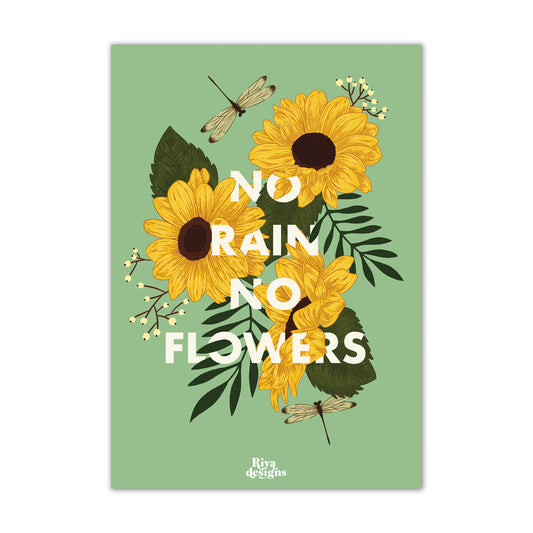 No Rain No Flowers Art Print